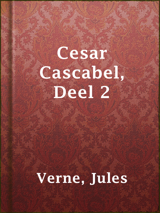 Title details for Cesar Cascabel, Deel 2 by Jules Verne - Wait list